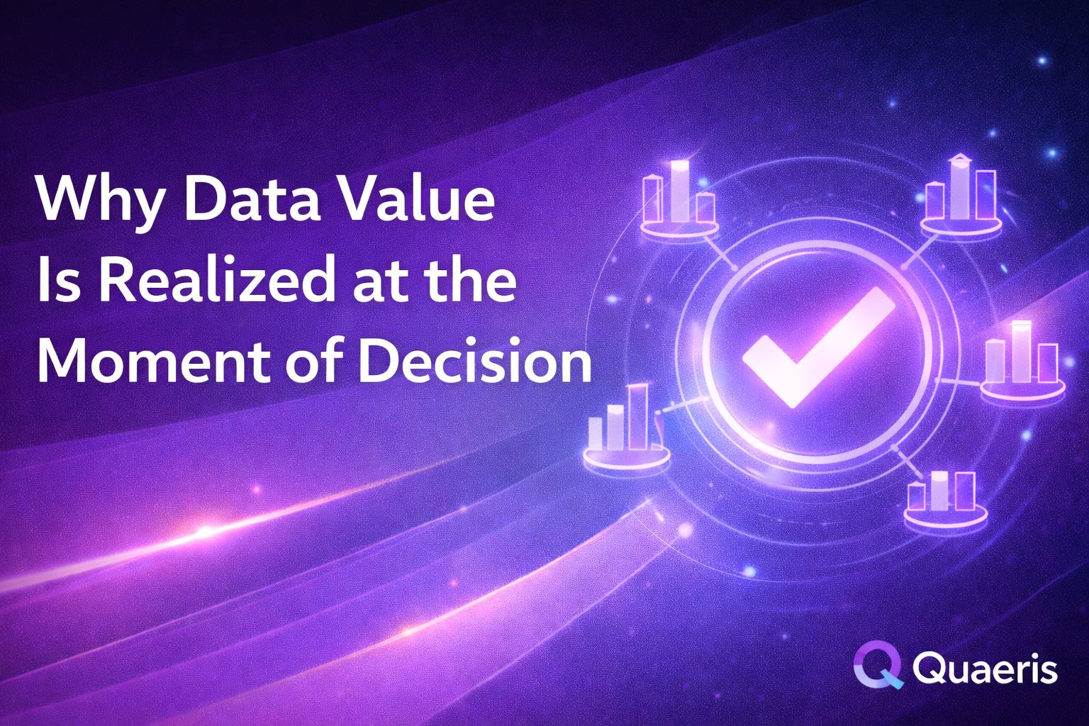 Why Data Value is Realized at the Moment of Decision