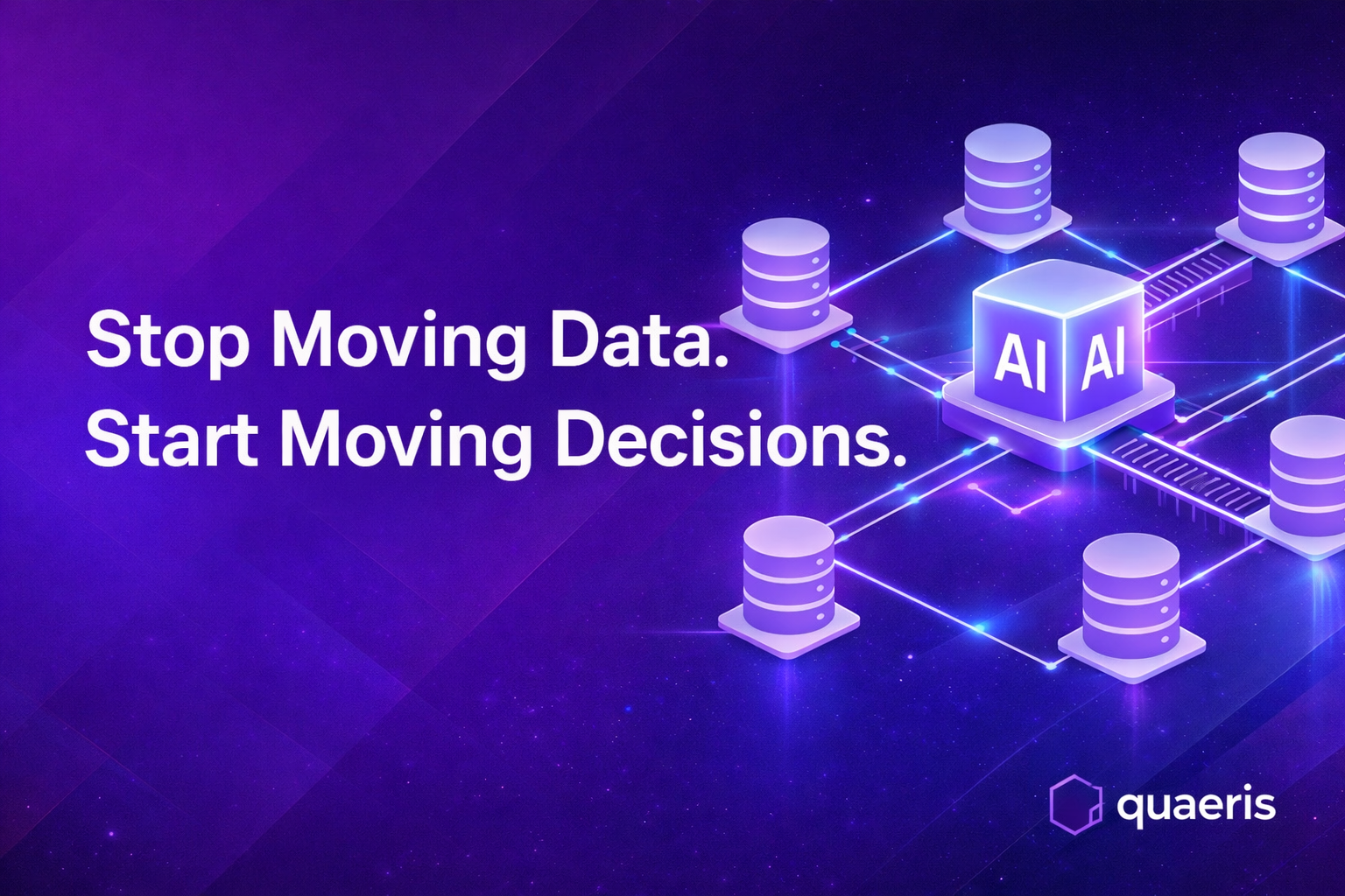Quaeris infographic showing how bringing AI to live data speeds decisions, reduces pipelines, and improves governance without moving data.
