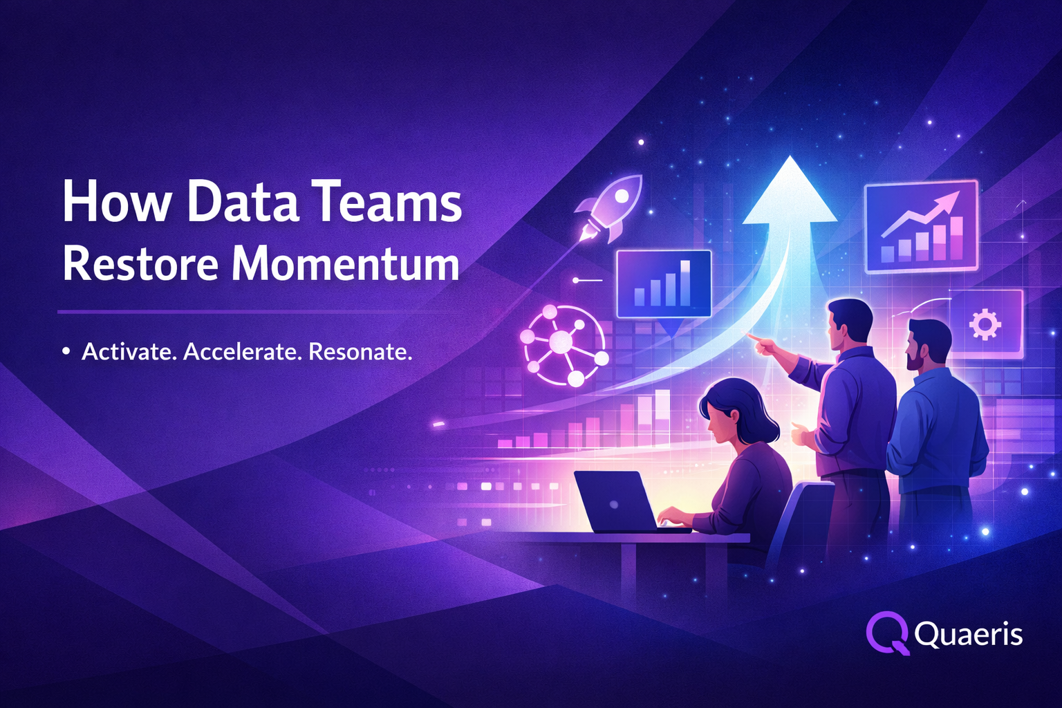 Quaeris representing activation, faster decisions, and shared understanding across the organization.